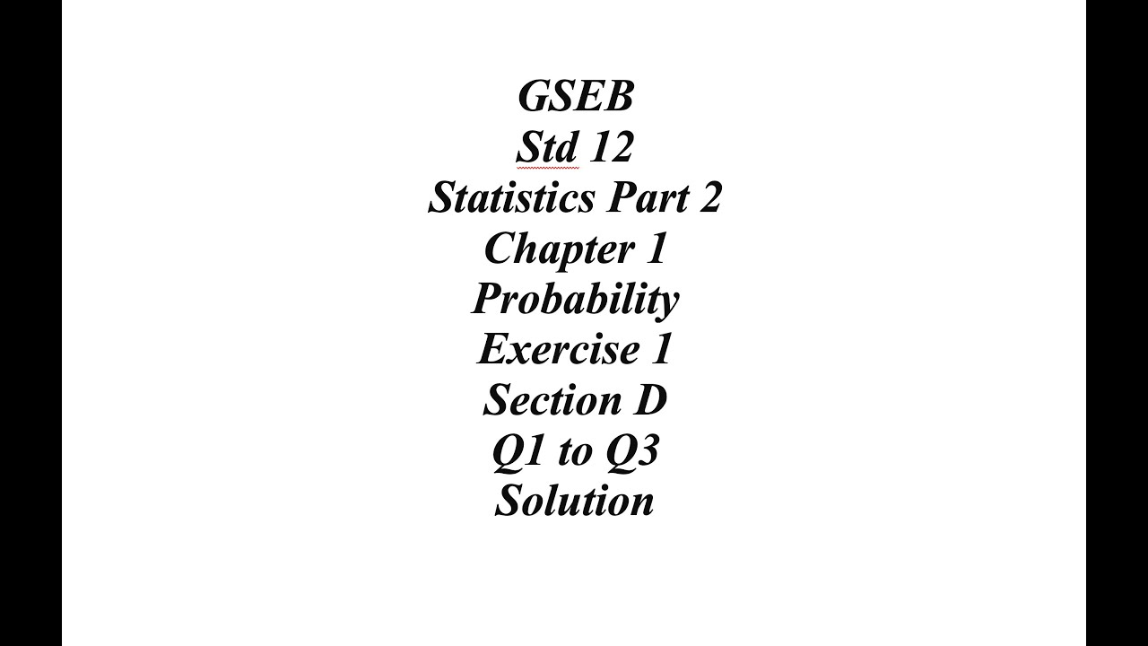 GSEB 12th Statistics Part 2 Ch 1 Ex 1 Section D Q1  to Q3