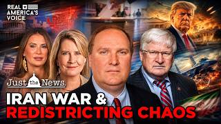 IRAN WAR &amp; REDISTRICTING CHAOS | JUST THE NEWS - NO NOISE