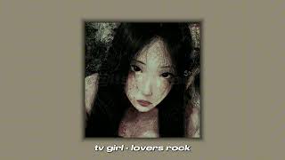 tv girl - lovers rock [speed up]