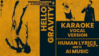 Hello Gravity - Karaoke