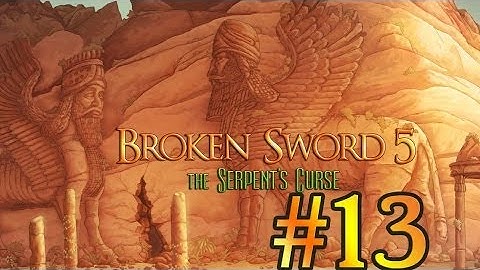 Broken Sword 5 Episode 2 Walkthrough part 13 Eden