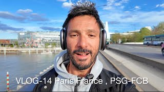 VLOG-14 ( Paris France  10.04.24 , PSJ-FCB  Chempionlar ligasi 1/4 final)