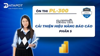 On thi PL 300 Module 4 DAX va Cai thien hieu nang bao cao 5