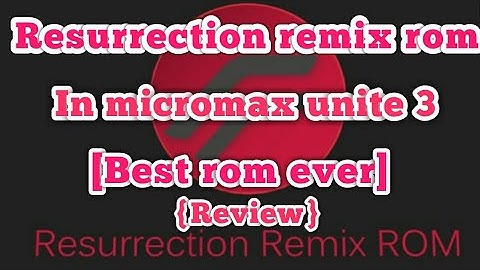 Resurrection remix-LP-5.5.9 on micromax unite 3