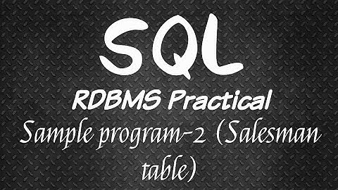 RDBMS ||  SQL || Sample program-2 ||  Salesman table.