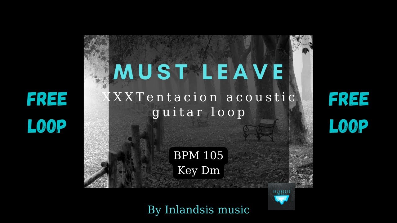 [FREE LOOP] XXXTentacion acoustic guitar loop BPM 105 key Dm YouTube