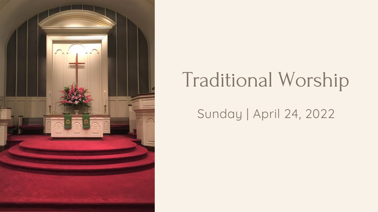 Traditional Worship | April 24, 2022 - YouTube