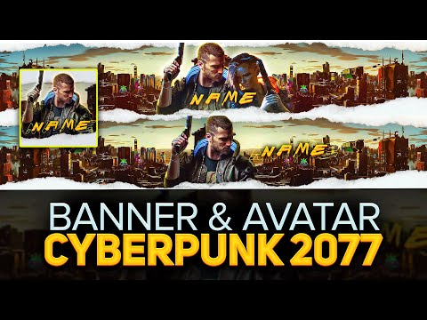 BANNER & AVATAR TEMPLATE * CYBERPUNK 2077 * FREE DOWNLOAD