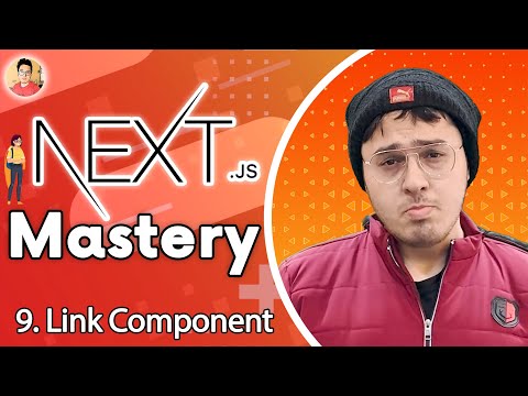 Link component in Next.js -  Understanding next/link | NextJs Tutorial for Beginners #9