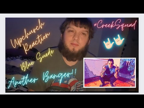 Reaction Video To @UpchurchOfficial ‘’Blue Suede’’ OFFICIAL AUDIO - YouTube