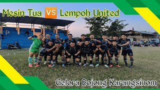 MESIN TUA FC VS LEMPOH UNITED