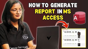 How to Generate Report in MS Access? | MS Access में Report Generate कैसे करें | CTA