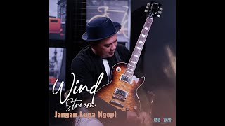 JANGAN LUPA NGOPI - Wind Stroom (Official Music Video)
