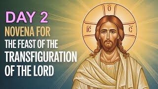 Novena for the Feast of the Transfiguration of the Lord - Day 2 – The Cloud of God’s Presence