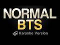 BTS NORMAL Karaoke Version 
