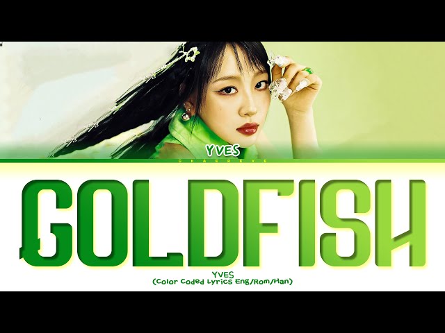 Yves Goldfish Lyrics (Color Coded Lyrics) class=