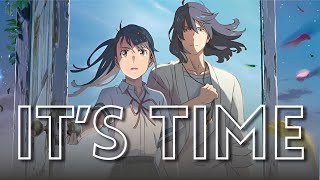 Suzume No Tojimari | It's Time (Amv)