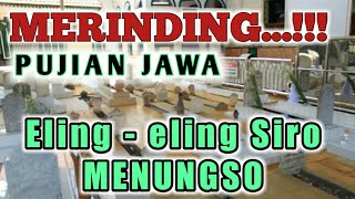 SYAIR ELING - ELING SIRO MENUNGSO | pujian jawa jaman dulu | Bikin merinding