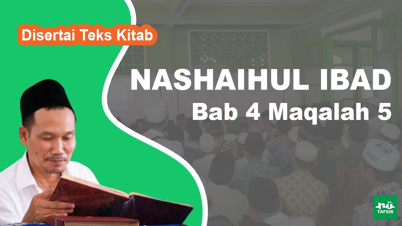 Ngaji Kitab Nashaihul Ibad # Bab 4 Maqalah 5 # Disertai Teks Kitab | Gus Baha Terbaru