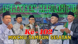 PERAYAAN HARLAH NU KE 102 MWCNU TAMBUN SELATAN || BEKERJA BERSAMA UMAT UNTUK INDONESIA MASLAHAT