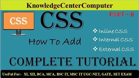 CSS for Beginners in Hindi | How to add CSS | Inline CSS, Internal CSS, External CSS Part - II