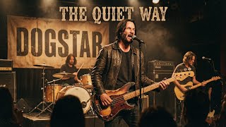 ​Keanu Reeves Dogstar - "The Quiet Way" (Official Lyric Video) screenshot 5