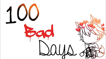 •100 Bad Days•GLMV•