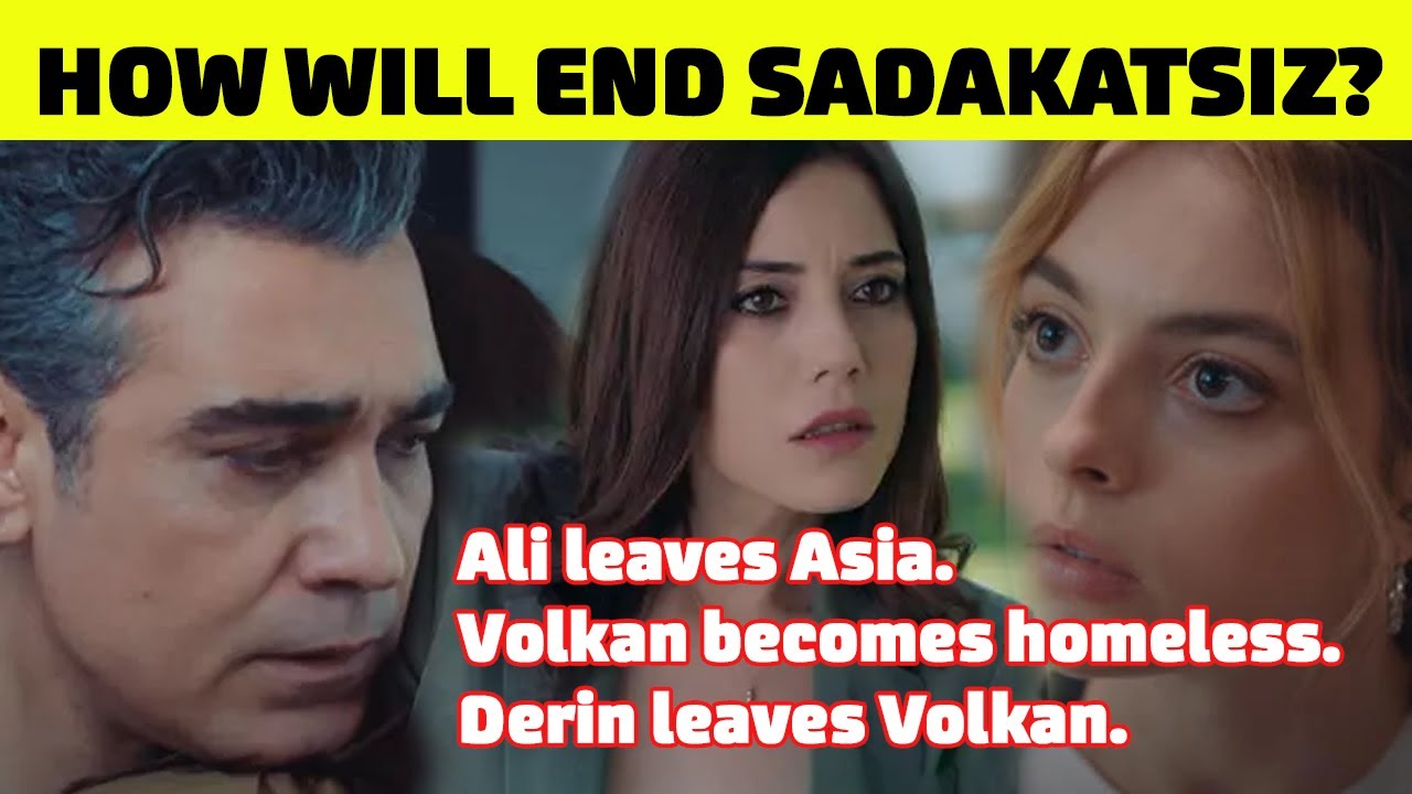 What Will Happen In The Final Of Sadakatsiz Series How Will Sadakatsiz End Youtube