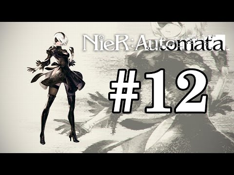 NieR : Automata [Japanese Audio][Normal][First Playthrough] - 12 - YouTube