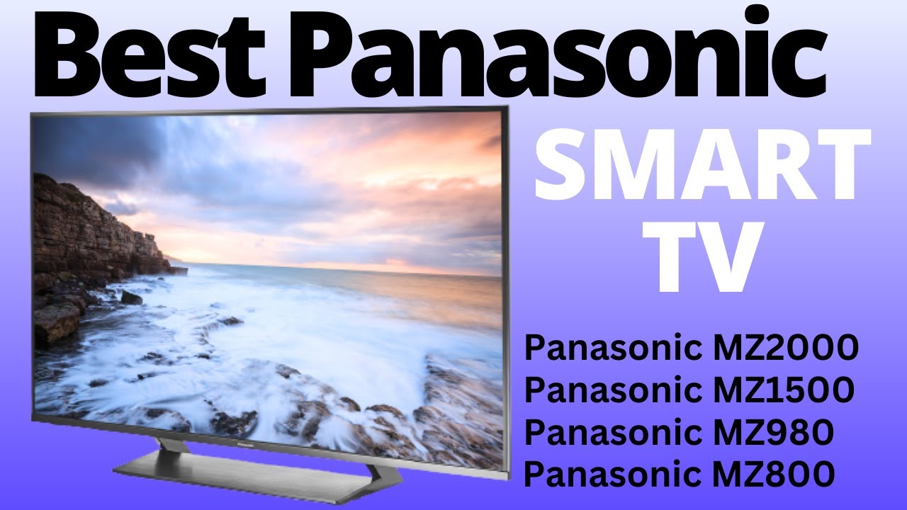 Panasonic Introduces 2023 TV lineup Top 4k Smart Tvs For Home And