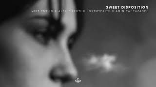Mike Emilio, Alex Pizzuti, LOSTMYFAITH, Amin Yahyazadeh - Sweet Disposition (Official Lyric Video)