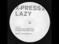 Capture de la vidéo X-Press 2 - Lazy (Original Mix) (12" Vinyl)