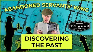 Abandoned Servants Wing - Discovering the Past