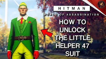 HITMAN WoA | How To Unlock The Little Helper 47 Suit | Keeping The Magic Alive Challenge & Showcase