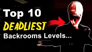 Top 10 DEADLIEST Backrooms Levels...