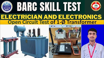 BARC skills test Trade electrician || How to do open circuit test of transformer | open circuit Test