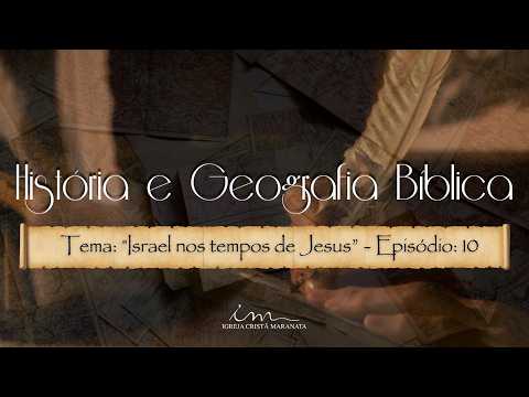 06/03/2026  [História e Geografia Bíblica] - ICM - "Israel nos tempos de Jesus" - Episódio 10