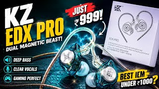 Best IEM Under ₹1000? KZ EDX Pro 💀🔥