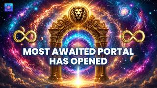 1st August | Most Awaited Portal Has Opened | LION'S GATE - Attract Infinite Possibilites & Miracles