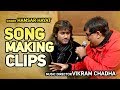 Song making clip sajna sanu tera pyar  singer hamsar hayat  music vikram chadha  ssseries music