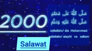 2000  Salawat - [SALLALLAHU ALAA MUHAMMAD SALLALLAHU ALYAYHI WASALLAM ]#12rabiulawal#ramadan#salawat