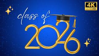 Class of 2026 Graduation Vibes | 4K UHD Looping Background