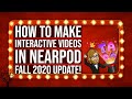 How to Make Interactive Videos in Nearpod: Fall 2020 Update!