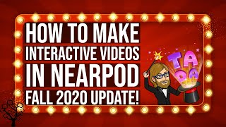 How to Make Interactive Videos in Nearpod: Fall 2020 Update!