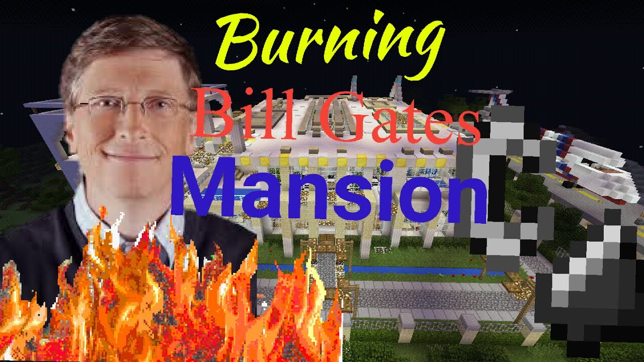 DESTROYING BILL GATES HOME [Minecraft] YouTube