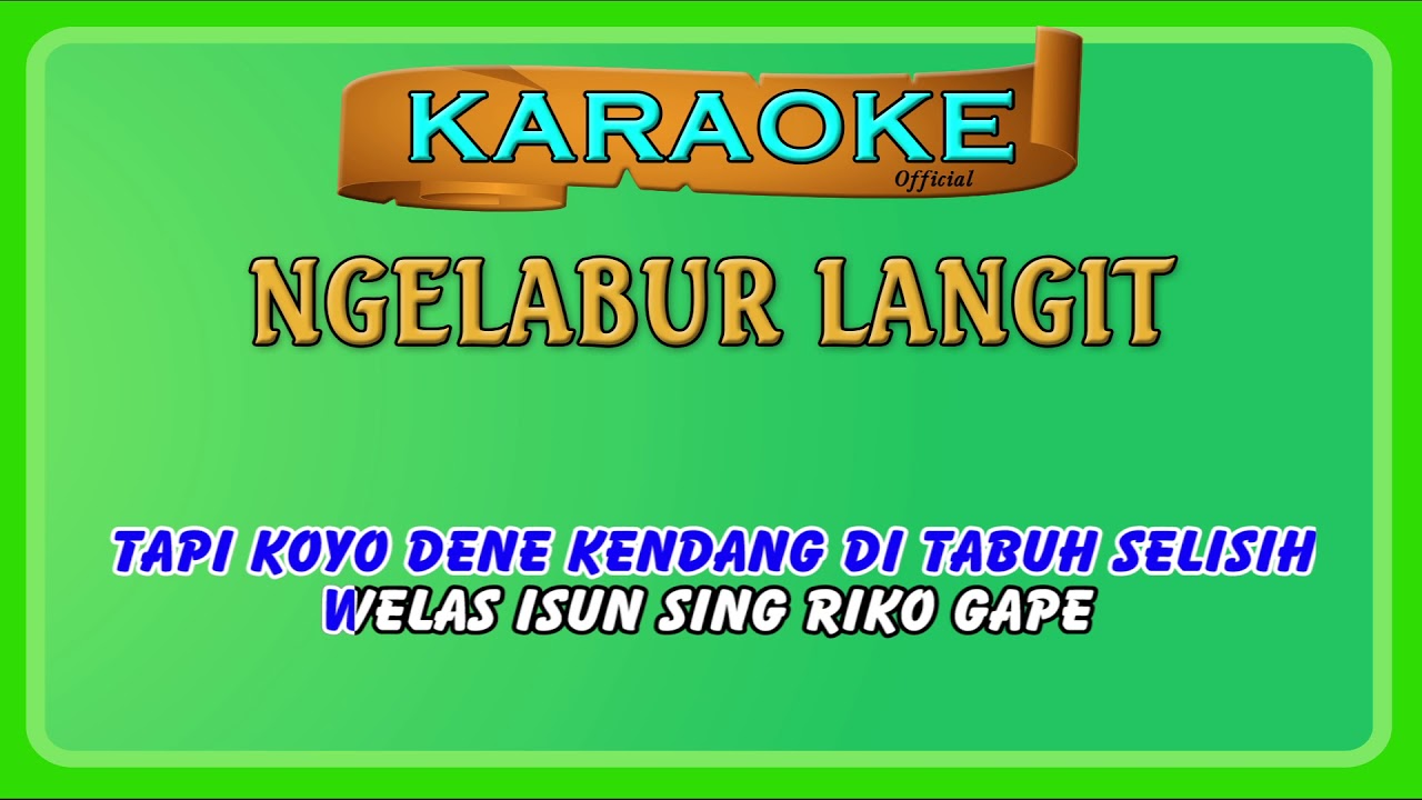NGELABUR LANGIT ~ karaoke