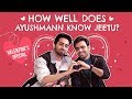 Ayushmann Khurrana & Jeetu play How Well Do You Know Each Other | Shubh Mangal Zyada Saavdhan