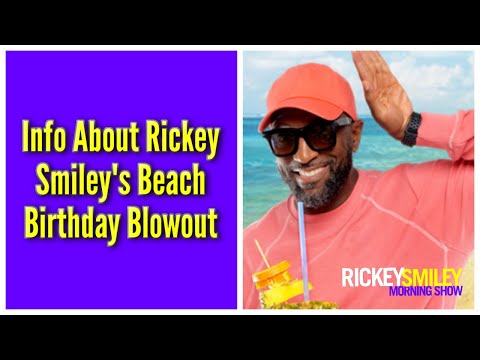 Info About Rickey Smiley's Beach Birthday Blowout