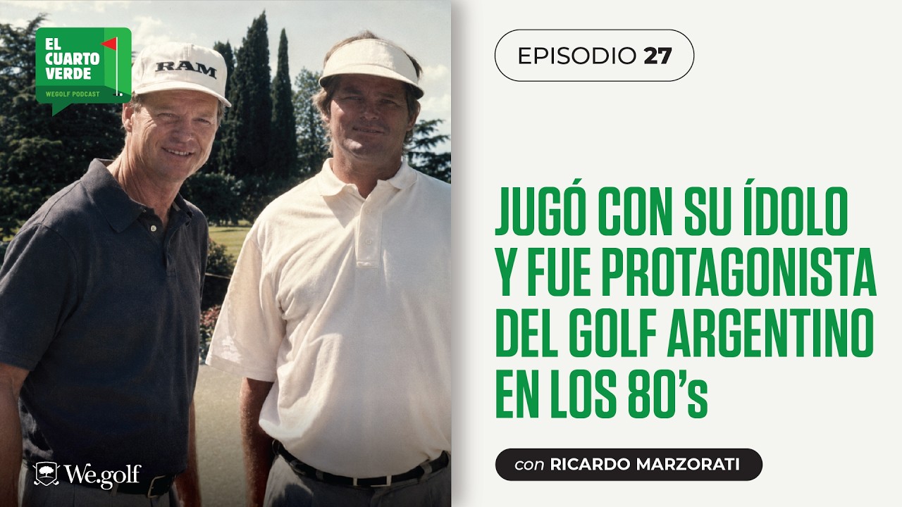 #27 - Jugó con su ídolo y fue protagonista del golf argentino en los 80s: Ricky Marzorati.