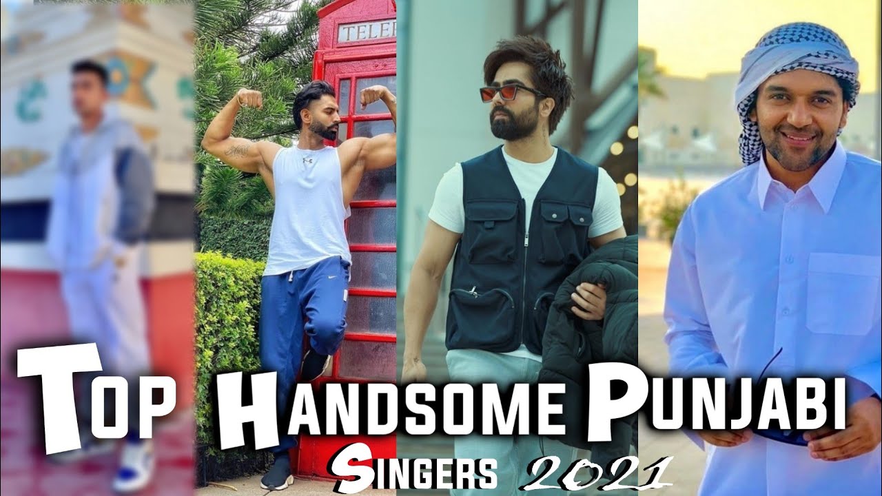 Top Most Handsome Punjabi Singers YouTube